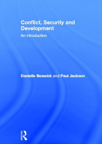 Conflict, security and development : an introduction; Danielle. Beswick; 2011