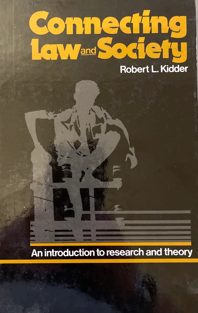 Connecting law and society : an introduction to research and theory; Robert L. Kidder; 1983