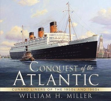 Conquest of the Atlantic; William H Miller; 2014