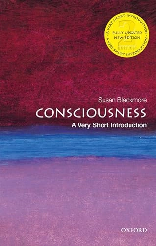 Consciousness : a very short introduction; Susan J. Blackmore; 2017
