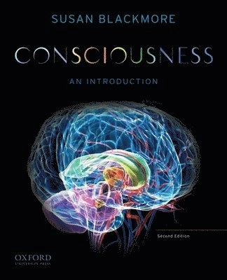 Consciousness: An Introduction; Susan Blackmore; 2011