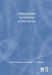 Consciousness : an introduction; Susan J. Blackmore; 2024
