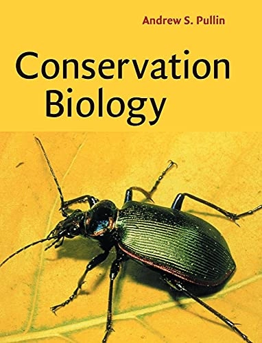 Conservation biology; Andrew S. Pullin; 2002
