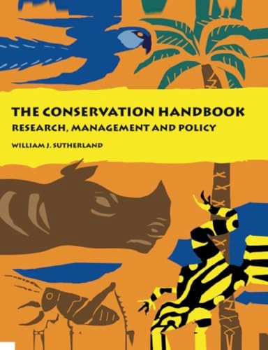 Conservation handbook - techniques in research, management and policy; William J. Sutherland; 2000