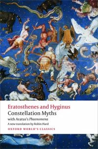Constellation myths : with Aratus's 'Phaenomena'; Eratosthenes, Hyginus, Aratus; 2015