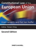 Constitutional law of the European Union / by Koen Lenaerts and Piet van Nuffel ; Robert Bray, editor; Koenraad Lenaerts; 2005