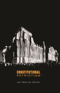Constitutional patriotism; Jan-Werner Müller; 2007