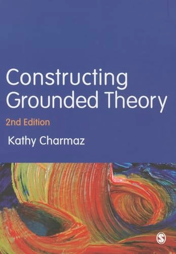 Constructing grounded theory; Kathy Charmaz; 2014