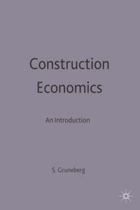 Construction economics : an introduction; Stephen L. Gruneberg; 1997