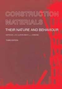 Construction materials : their nature and behaviour; J.M. Illston; 2001