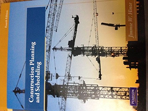 Construction Planning and Scheduling; Jimmie Hinze; 2011