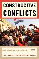Constructive conflicts : from escalation to resolution; Louis. Kriesberg; 2012
