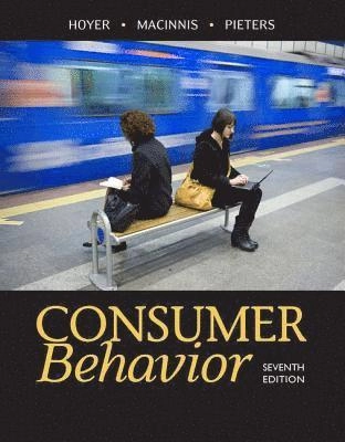 Consumer behavior; Wayne D. Hoyer, Deborah J. Macinnis, Rik Pieters; 2018