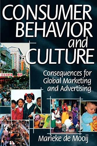 Consumer behavior and culture : consequences for global marketing and advertising; Marieke K. de Mooij; 2004