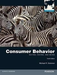 Consumer behavior : buying, having, and being; Michael R. Solomon; 2012