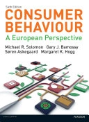Consumer behaviour : a European perspective [Elektronisk resurs]; Gary J. Bamossy, Roger D. Blackwell, James F. Engel, Paul W. Miniard, Leon G. Schiffman, Solomon, Nazeem Seyed Mohamed, Margaret K. Hogg, Maria G. (professor Piacentini; 2016