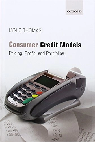 Consumer credit models : pricing, profit, and portfolios; L. C. Thomas; 2009