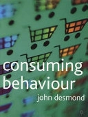 Consuming behaviour; John Desmond; 2003