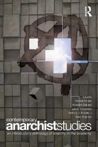 Contemporary anarchist studies : an introductory anthology of anarchy in the academy; Randall Amster, Abraham Deleon, Luis Fernandez, Ii Nocella Anthony J, Deric Shannon; 2009