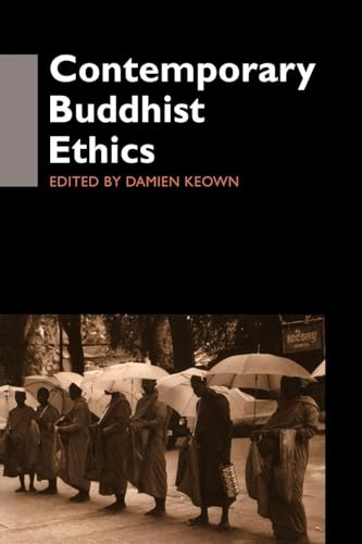 Contemporary Buddhist ethics; Damien Keown; 2000