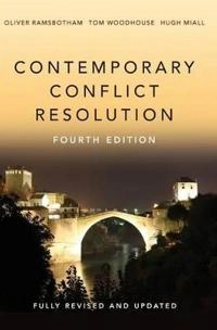 Contemporary Conflict Resolution; Oliver Ramsbotham, Tom Woodhouse, Hugh Miall; 2016