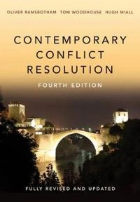 Contemporary Conflict Resolution; Oliver Ramsbotham, Tom Woodhouse, Hugh Miall; 2016