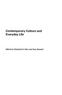 Contemporary culture and everyday life; Elizabeth Silva, Tony Bennett; 2004