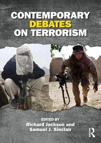 Contemporary debates on terrorism; Richard Jackson, Samuel J. Sinclair; 2012