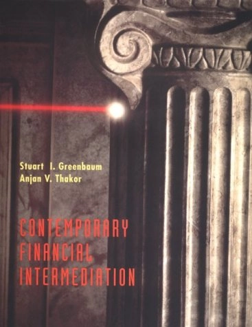 Contemporary financial intermediation; Stuart I Greenbaum; 1995