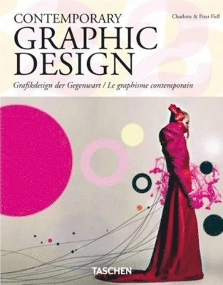 Contemporary graphic design = Grafikdesign der Gegenwart = Le graphisme contemporain; Charlotte. Fiell; 2010