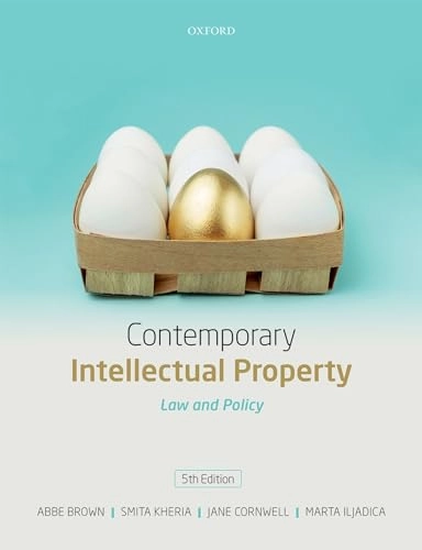 Contemporary intellectual property : law and policy; Abbe E. L. Brown; 2019