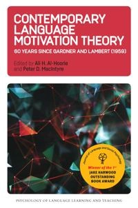 Contemporary Language Motivation Theory [Elektronisk resurs]; Ali H Al-Hoorie, Peter D Macintyre; 2019