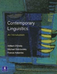Contemporary linguistics : an introduction; William O'Grady; 1997