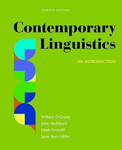 Contemporary Linguistics: An Introduction; William O'Grady, John Archibald; 2017
