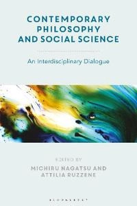 Contemporary philosophy and social science : an interdisciplinary dialogue; Michiru Nagatsu, Attilia Ruzzene; 2019