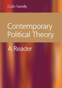 Contemporary political theory : a reader; Colin Farrelly; 2004