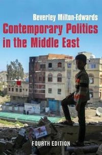Contemporary politics in the Middle East; Beverley Milton-Edwards; 2018