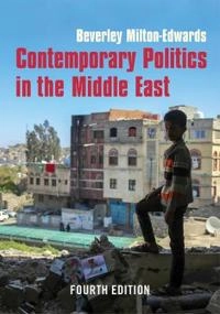 Contemporary politics in the Middle East; Beverley Milton-Edwards; 2018