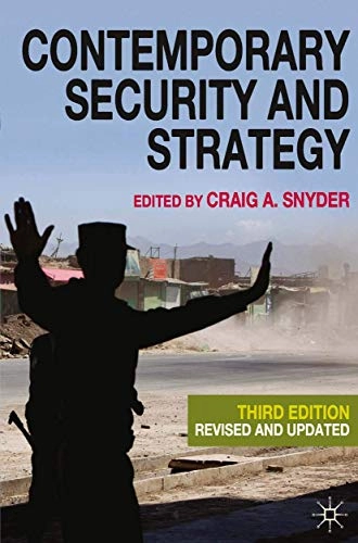 Contemporary security and strategy; Craig A Snyder, Craig A Snyder; 2012