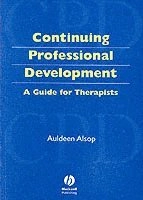 Continuing professional development in healthcare - a guide for therapists; Auldeen Alsop; 2000