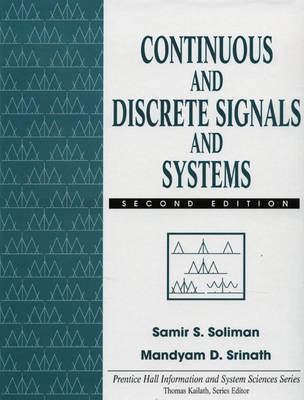 Continuous and discrete signals and systems; Samir S. Soliman; 1998