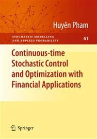 Continuous-time Stochastic Control and Optimization with Financial Applications; Huyên Pham; 2010