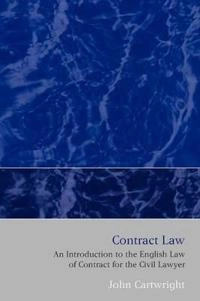 Contract law : an introduction to English law for the civil lawyer; John Cartwright; 2007