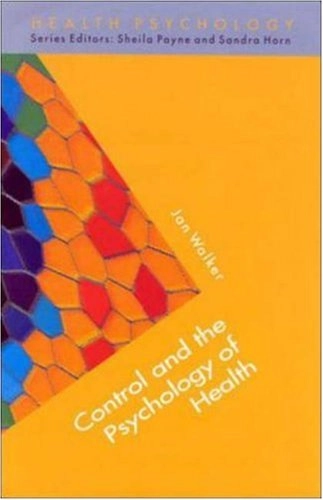 Control and the psychology of health : theory, measurement and applications; Jan Walker; 2001
