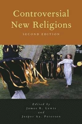 Controversial new religions; James R. Lewis, Jesper Aagaard Petersen; 2014