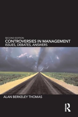 Controversies in management : issues, debates, answers; Alan Thomas; 2003
