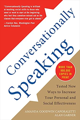 Conversationally speaking : tested new ways to increase your personal and social effectiveness; Alan Garner; 1997