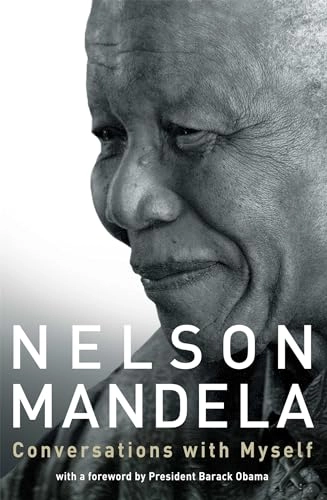 Conversations with myself; Nelson Mandela; 2010