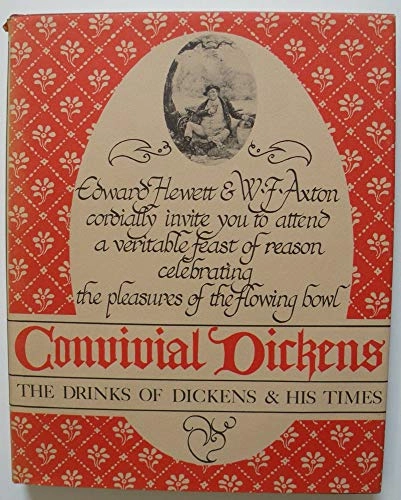 Convivial Dickens : the drinks of Dickens and his times; Edward. Hewett; 1983