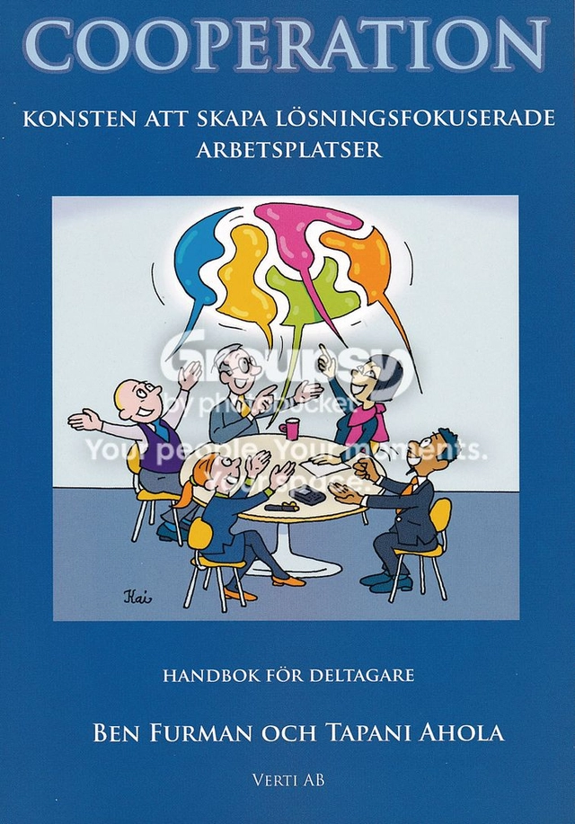 Cooperation : konsten att skapa lösningsfokuserade arbetsplatser; Ben Furman; 2014